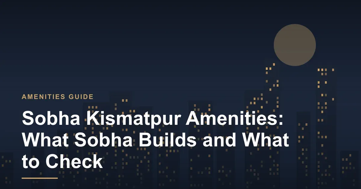 Sobha Kismatpur amenities guide cover with the page title over a dusk skyline graphic of Kismatpur