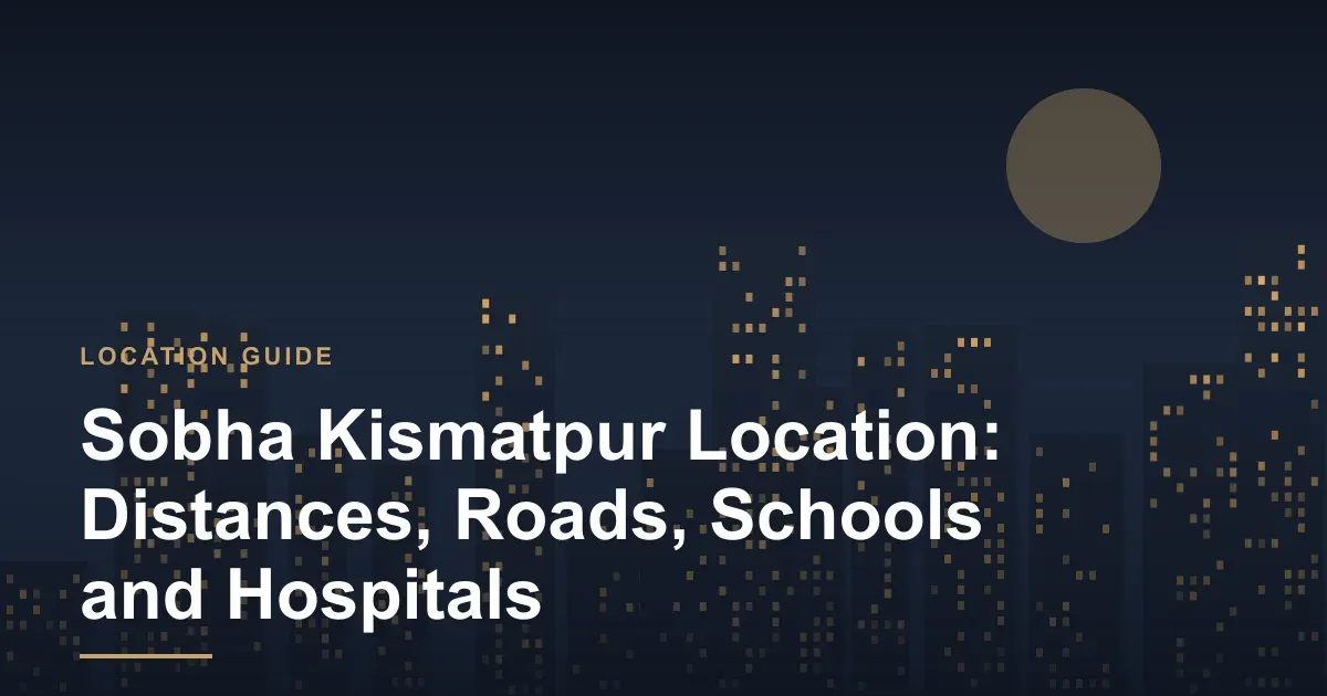 Sobha Kismatpur location guide cover with the page title over a dusk skyline graphic of Kismatpur, Hyderabad